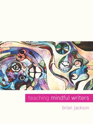 cover image of Teaching Mindful Writers